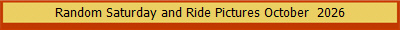 Random Saturday and Ride Pictures October  2026
